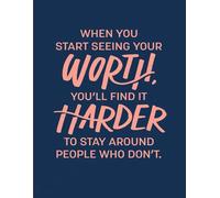 Writing Journal - When you start seeing your worth, you'll find it harder to stay people who don't: 90 GSM, Ruled, Paperback.