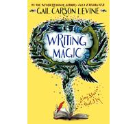 Writing Magic : Creating Stories that Fly