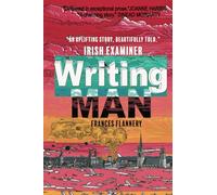 Writing Man: A Stolen Story That Changed The World