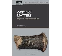 Writing Matters: Italy in the First Millennium BCE (UCL World Archaeology Series)