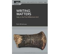 Writing Matters: Italy in the First Millennium BCE (UCL World Archaeology Series)