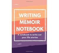 Writing Memoir Notebook: Paperback lined notebook journal for memoir writing notes and writing your life stories