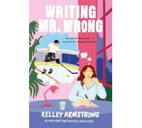 Writing Mr. Wrong: a sexy, fun, second-chance, fake dating romance