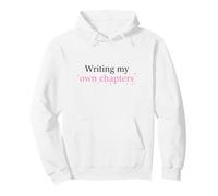Writing My Own Chapters Feminist Quote Women Pullover Hoodie