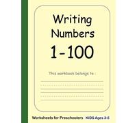 Writing Numbers 1-100 Worksheets for Preschoolers: Handwriting Practice Workbooks , Number Tracing Writing for Preschoolers , kids 3-5 , Kindergarten (Track Numbers Workbook)