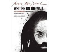 Writing on the Wall: Selected Prison Writings of Mumia Abu-Jamal (City Lights Open Media)