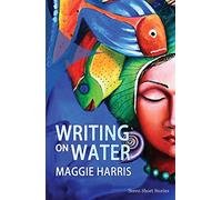 Writing on Water (Seren Short Stories)