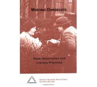 Writing Ourselves: Mass-observation and Literacy Practices (Language & Social Processes)