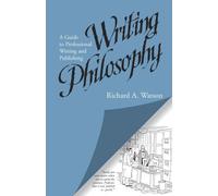 Writing Philosophy: A Guide to Professional Writing and Publishing by Professor Richard A. Watson Ph.D. (1992-07-22)