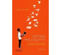 Writing Philosophy: A Student's Guide to Reading and Writing Philosophy Essays