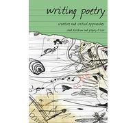 Writing Poetry: Creative and Critical Approaches: 0 (Approaches to Writing)