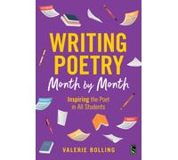 Writing Poetry Month by Month : Inspiring the Poet in All Students