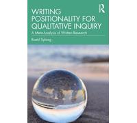 Writing Positionality for Qualitative Inquiry: A Meta-Analysis of Written Research