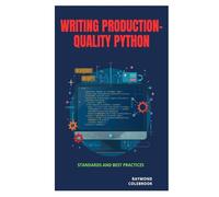 Writing Production-Quality Python: Standards and Best Practices