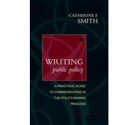Writing Public Policy: A Practical Guide to Communicating in Policy-Making Process