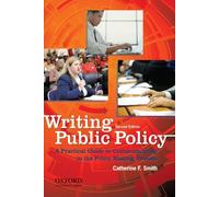 Writing Public Policy: A Practical Guide to Communicating in the Policy-Making Process