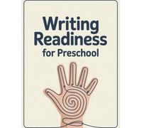 Writing Readiness for Preschool: Fun pre-writing activities to build fine motor skills and prepare kids ages 3-5 for handwriting success