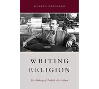 Writing Religion: The Making of Turkish Alevi I. Dressler 0<|