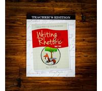 Writing & Rhetoric Book 1: Fable Teacher s Edition
