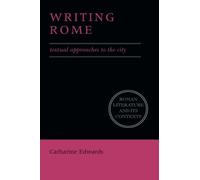 Writing Rome: Textual Approaches to the City (Roman Literature and its Contexts) y 1st (first) Edition by Edwards, Catharine published by Cambridge University Press (1996)