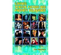 Writing Science Fiction and Fantasy Television – Titan Books
