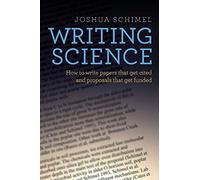 Writing Science: How to Write Papers That Get Cited and - Paperback NEW Joshua S