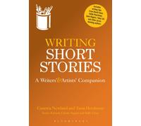 Writing Short Stories : A Writers' and Artists' Companion