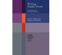 Writing Simple Poems: Pattern Poetry for Language Acquisition (Cambridge Handbooks for Language Teachers)