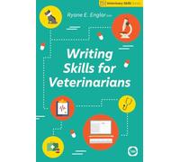 Writing Skills for Veterinarians (Veterinary Skills)