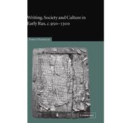 Writing, Society and Culture in Early Rus, c. 950-1300