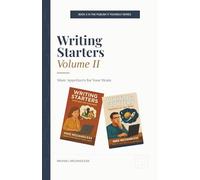 Writing Starters II: More Appetizers for Your Brain (Publish-It-Yourself)