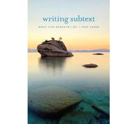 Writing Subtext: What Lies Beneath