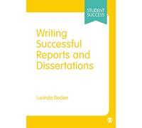 Writing Successful Reports and Dissertations (Student Success)