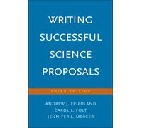 Writing Successful Science Proposals: Third Edition