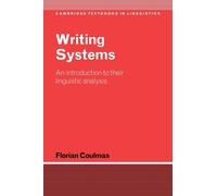 Writing Systems : An Introduction to Their Linguistic Analysis