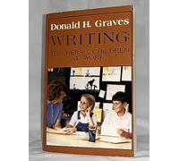 WRITING: TEACHER AND CHILDREN AT WORK 20TH ANNIVERSARY EDITION