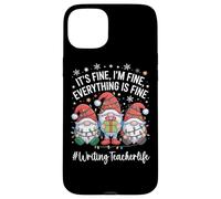 Writing Teacher Gnome Everything Is Fine Funny Christmas Case for iPhone 15 Plus