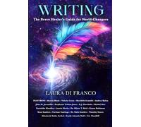 Writing: The Brave Healer’s Guide for World-Changers