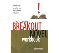 [(Writing the Breakout Novel Workbook: Hands-on Help for Making Your Novel Stand Out and Succeed)] [Author: Donald Maass] published on (July, 2004)
