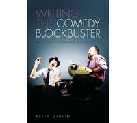 Writing the Comedy Blockbuster: The Inappropriate Goal