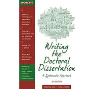 Writing the Doctoral Dissertation: A Systematic Approach