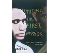 Writing the First Person:: Literature, History, and autobiography in modern Kerela