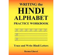 Writing the Hindi Alphabet Practice Workbook: Trace and Write Hindi Letters