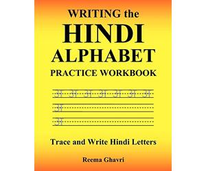 Writing the Hindi Alphabet Practice Workbook: Trace and Write Hindi Letters