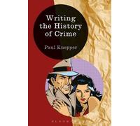 Writing the History of Crime by Paul Knepper - 9781472518521