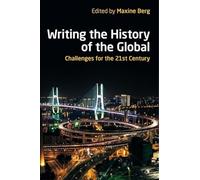 Writing the History of the Global: Challenges for the Twenty-First Century (British Academy Original Paperbacks)