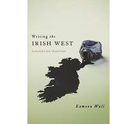 Writing the Irish West: Ecologies and Traditions