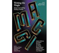 Writing The Magic Essays on Crafting Fantasy Fiction: 4