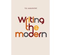 Writing the Modern: Selected Texts on Art and Art History in Singapore, Malaysia & Southeast Asia, 1973 - 2015 (Nus Press): Selected Texts on Art & ... Malaysia & Southeast Asia, 1973-2015