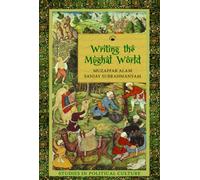 WRITING THE MUGHAL WORLD (PB)